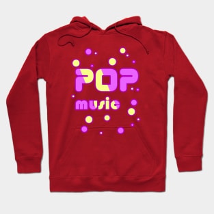 POP MUSIC Hoodie